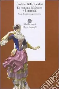 La statuina di Meissen e il mandala. Storia di una terapia psicomotoria Popolare