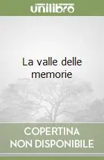 La valle delle memorie Miglior Prezzo