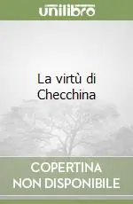La virtù di Checchina Ultimissimo Modello