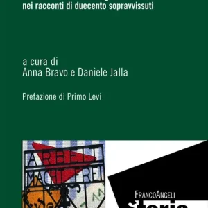 Nuova Collezione La vita offesa. Storia e memoria dei lager nazisti nei racconti di duecento sopravvissuti