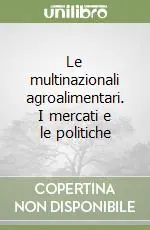 Promo Stagionale Le multinazionali agroalimentari. I mercati e le politiche