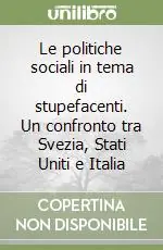 Le politiche sociali in tema di stupefacenti. Un confronto tra Svezia, Stati Uniti e Italia Non Perdere