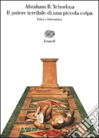 Il potere terribile di una piccola colpa. Etica e letteratura Esclusivo