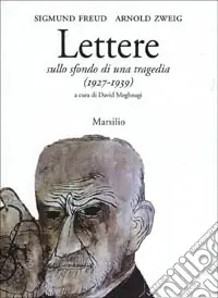 Esclusivo Lettere sullo sfondo di una tragedia. Freud e Zweig tra Vienna e Gerusalemme (1927-1939)