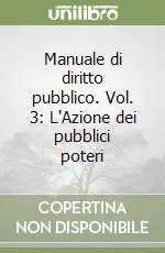 Affare Manuale di diritto pubblico. Vol. 3 L‘Azione dei pubblici poteri