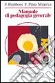 Compra Adesso Manuale di pedagogia generale