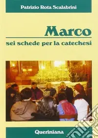 Marco. Sei schede per la catechesi Prezzo Scontato