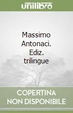Consegna Rapida Massimo Antonaci. Ediz. trilingue