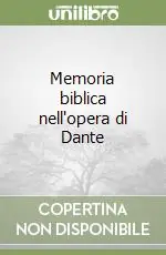 Memoria biblica nell‘opera di Dante Bestseller
