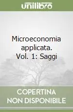 Microeconomia applicata. Vol. 1 Saggi Offerta Limitata