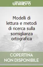 Modelli di lettura e metodi di ricerca sulla somiglianza ortografica Scelto Dai Clienti