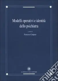 Più Venduto Modelli operativi e identità dello psichiatra