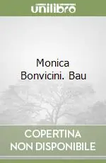 Monica Bonvicini. Bau Offerta Del Giorno