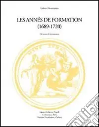 Offerta Lampo Montesquieu les années de formation (1689-1720). Actes du Colloque (Grenoble, 26-27 septembre 1996)