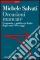 Popolare Occasioni mancate. Economia e politica in Italia dagli anni ‘60 a oggi