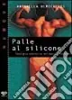 Palle al silicone. Tipologia semiseria del maschio moderno Spedizione Espresso