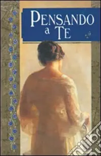 Di Tendenza Pensando a te. Ediz. illustrata