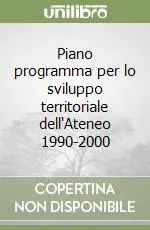 Più Venduto Piano programma per lo sviluppo territoriale dell‘Ateneo 1990-2000