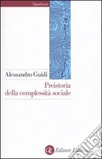 Ultime Pezzi Preistoria della complessità sociale