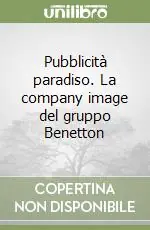 Pubblicità paradiso. La company image del gruppo Benetton Novità
