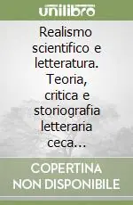 Realismo scientifico e letteratura. Teoria, critica e storiografia letteraria ceca (1883-1918) Offerta Lampo