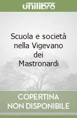 Compra Oggi Stesso Scuola e società nella Vigevano dei Mastronardi