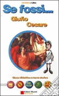 Nuova Collezione Se fossi...Giulio Cesare. Gioco didattico a tema storico. Con CD-ROM