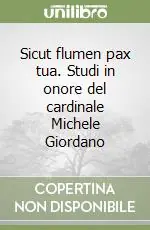 Must-Have Sicut flumen pax tua. Studi in onore del cardinale Michele Giordano