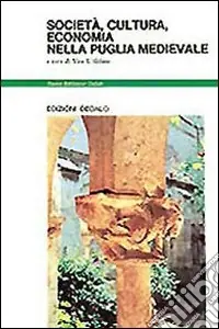 Società, cultura, economia nella Puglia medievale Più Venduto