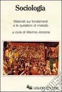 Sociologia. Materiali sui fondamenti e le questioni di metodo Ordina Subito