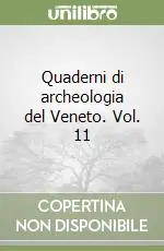 Quaderni di archeologia del Veneto. Vol. 11 Prezzo Scontato