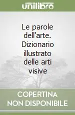 Promo Stagionale Le parole dell‘arte. Dizionario illustrato delle arti visive