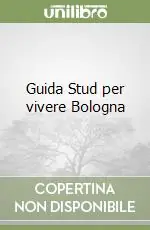 Guida Stud per vivere Bologna Più Venduto