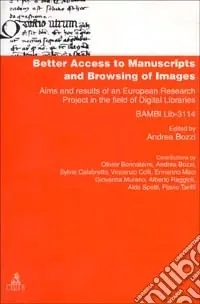 Novità Better access to manuscripts and browsing of images. Aims and results of an european research project in the field of digital libraries (Bambi Lib. -3114)