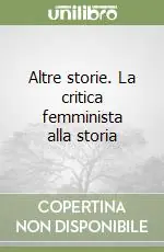 Direttamente Dal Produttore Altre storie. La critica femminista alla storia
