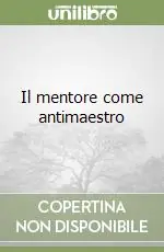 Economico Il mentore come antimaestro