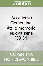 Accademia Clementina. Atti e memorie. Nuova serie (33-34) Novità