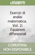 Promo Stagionale Esercizi di analisi matematica. Vol. 2 Equazioni differenziali