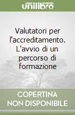 Valutatori per l‘accreditamento. L‘avvio di un percorso di formazione Must-Have