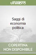 Subito Disponibile Saggi di economia politica