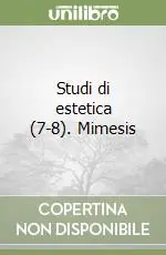 Studi di estetica (7-8). Mimesis Solo Oggi