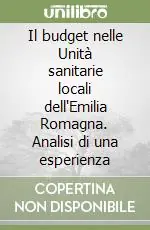 Super Prezzo Il budget nelle Unità sanitarie locali dell‘Emilia Romagna. Analisi di una esperienza