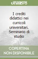 Occasione I crediti didattici nei curricoli universitari. Seminario di studio