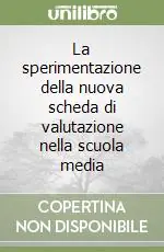 Offerta Del Giorno La sperimentazione della nuova scheda di valutazione nella scuola media