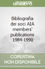 Novità Bibliografia dei soci AIA members‘ publications 1984-1990