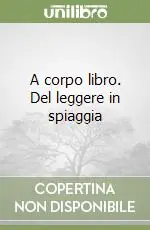 Prezzo Conveniente A corpo libro. Del leggere in spiaggia