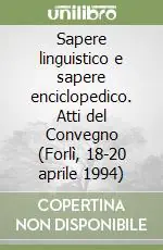 Sapere linguistico e sapere enciclopedico. Atti del Convegno (Forlì, 18-20 aprile 1994) A Buon Prezzo