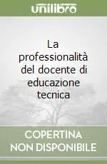 La professionalità del docente di educazione tecnica Solo Oggi