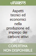 Pagamento Sicuro Aspetti tecnici ed economici nella produzione ed impiego dei carboni attivi