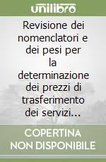 Promo Stagionale Revisione dei nomenclatori e dei pesi per la determinazione dei prezzi di trasferimento dei servizi sanitari intermedi ospedalieri